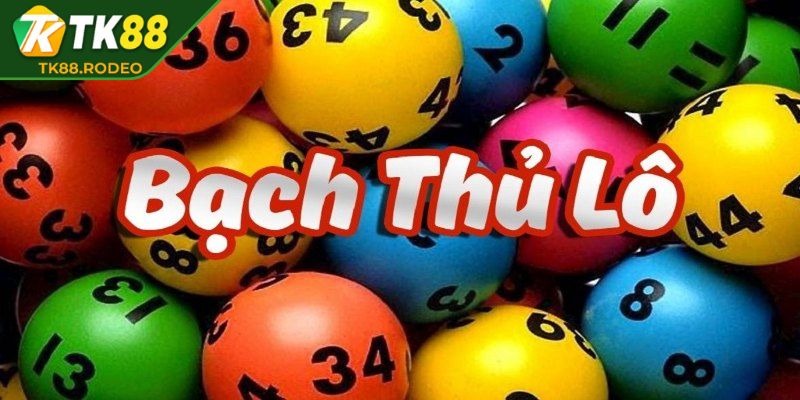 Sơ lược vài nét chính về lô bạch thủ TK88