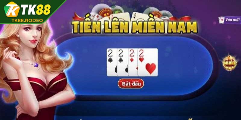 Giới thiệu về game tiến lên miền Nam TK88
