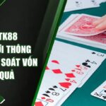 Xì Tố TK88 - Cách Chơi Thông Minh, Kiểm Soát Vốn Hiệu Quả